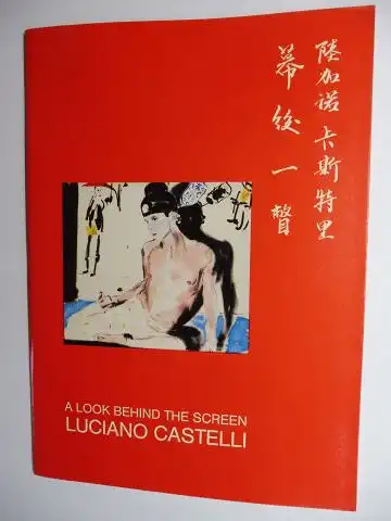 Galerie Raab Berlin und Luciano Castelli *: A look behind the screen LUCIANO CASTELLI 1986 *. 