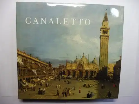 Baetjer, Katharine and J.G. Links: CANALETTO *. Essays by J. G. Links, Michael Levey, Francis Haskell, Alessandro Bettagno and Viola Pemberton-Pigott. 