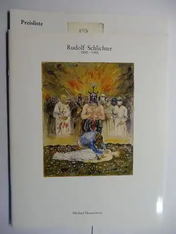 Hasenclever, Michael und Dirk Heißerer (Beitr.): Rudolf Schlichter 1890-1955 - Zeichnungen März bis April 2000 *. 