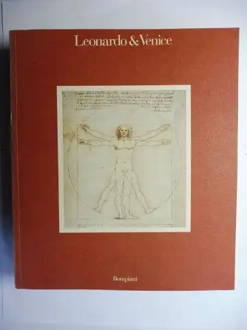 Parlavecchia, Paolo, Augusto Marinoni (Preface) Martin Kemp a. o: Leonardo & Venice *. Mit Beiträge / With contributions. 