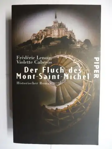 Lenoir, Frederic und Violette Cabesos: Der Fluch des Mont-Saint-Michel. Historischer Roman. 