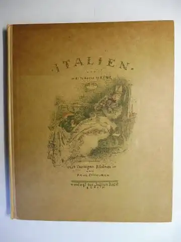 Heine, Heinrich und Paul Scheurich *: ITALIEN von Heinrich Heine. Mit dreißig Zeichnungen von Paul Scheurich *. 