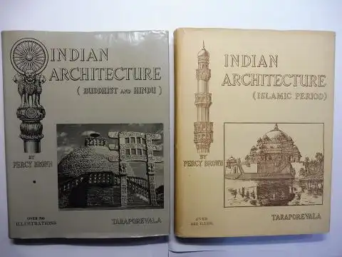 Brown, Percy: INDIAN ARCHITECTURE (BUDDHIST AND HINDU) / (ISLAMIC PERIOD). 2 Volumes / 2 Bände. 
