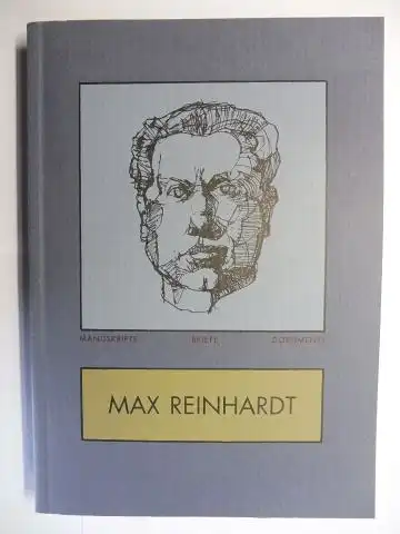 Wetscherek (Hrsg.), Hugo, Max Reinhardt * und Marcel Atze (Biogr.): MAX REINHARDT *. MANUSKRIPTE BRIEFE DOKUMENTE. Katalog der Sammlung Dr. Jürgen Stein. Mit Auszügen aus...