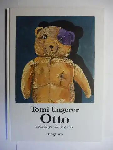 Ungerer *, Tomi: Tomi Ungerer * Otto - Autobiographie eines Teddybären. 