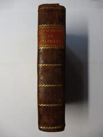 Fenelon, Francois de Salignac de la Mothe , Joseph Anton von Ehrenreich und Johann Ludwig Köhler: LES AVANTURES (Aventures) DE TELEMAQUE FILS D`ULYSSE, par feu.. 