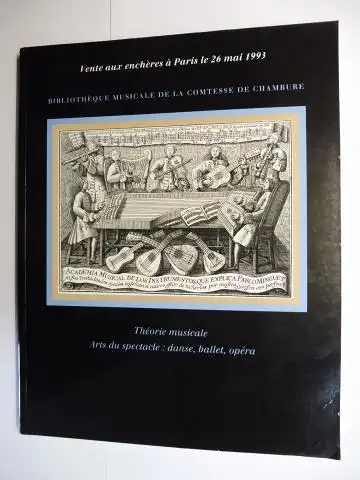 Lesure (Preface), Francois und Nouveau Drouot: BIBLIOTHEQUE MUSICALE DE LA COMTESSE DE CHAMBURE *. Theorie musicale - Arts du spectacle: danse, ballet, opéra. 