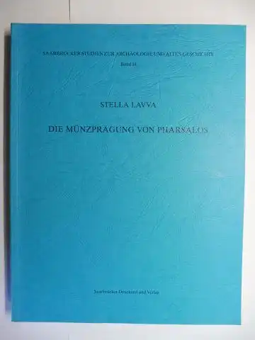 Lavva, Stella: DIE MÜNZPRÄGUNG VON PHARSALOS *. SAARBRÜCKER STUDIEN ZUR ARCHÄOLOGIE UND ALTEN GESCHICHTE Band 14. 