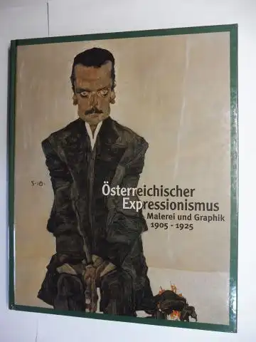 Rossi, Arlette und Franz Smola: Österreichischer Expressionismus - Malerei und Graphik 1905-1925 *. 