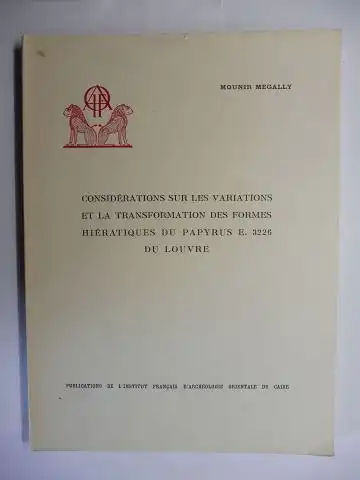 Megally, Mounir: CONSIDERATIONS SUR LES VARIATIONS ET LA TRANSFORMATION DES FORMES HIERATIQUES DU PAYPYRUS E. 3226 DU LOUVRE *. 