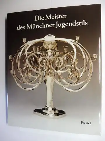 Bloom Hiesinger (Hrsg.), Kathryn: Die Meister des Münchner Jugendstils *. 