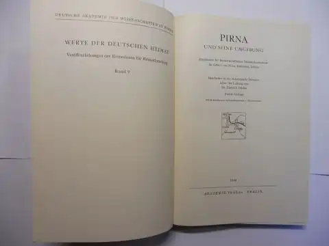 Zühlke (Dresden), Dr. Dietrich: PIRNA UND SEINE UMGEBUNG * Ergebnisse der heimatkundlichen Bestandsaufnahme im Gebiet von Pirna, Heidenau, Dohna. 