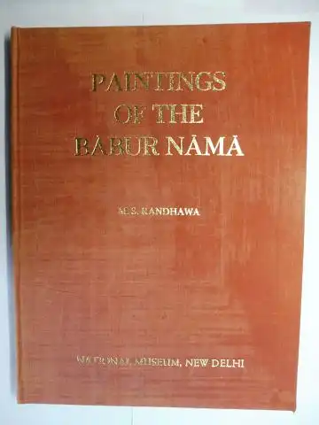 Randhawa, M.S: PAINTINGS OF THE BABUR NAMA *. 