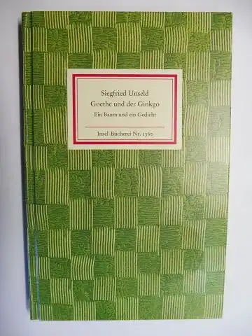 Unseld, Siegfried: Goethe und der Ginkgo. Ein Baum und ein Gedicht. Insel-Bücherei Nr. 1188. 