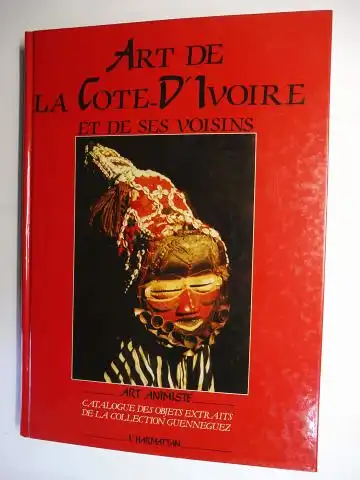 Guenneguez, Andre et Afo: ART DE LA COTE-D`IVOIRE ET DE SES VOISINS *. CATALOGUE DES OBJETS EXTRAITS DE LA COLLECTION GUENNEGUEZ. LIVRE 1 LA CONFRERIE DU MASQUE (LES HOMMES-PANTHERES) // LIVRE II ART FIGURATIF LES STATUES. 