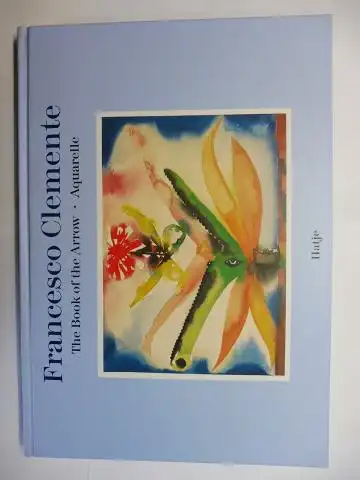 Osterwold (Hrsg.), Tilman, Thomas Knubben Dieter Koepplin (Textbeitr.) u. a: Francesco Clemente *. The Book of the Arrow. Aquarelle. Ausstellung in der Städtischen Galerie Altes Theater Ravensburg September - Oktober 1996. 