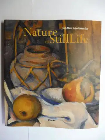 Weiermair (Edited by), Peter, Samuel Vitali Uliana Zanetti a. o: The Nature of StillLife - From Manet to the Present Day *. 
