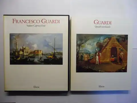 Bettagno, Alessandro: FRANCESCO GUARDI *   Vedute Capricci Feste / Quadri turcheschi. 2 Bände / 2 volumi in cofanetto. Ausstellung / Esposizione 28 agosto.. 