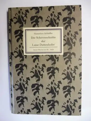 Schaffler, Hannelore: Die Scherenschnitte der Luise Duttenhofer *. Insel-Bücherei Nr. 1026. 
