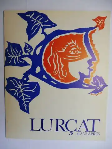 Lassaigne (Textes), Jacques,  Christian Zervos / Jean Cassou und  Denis Majorel / Jean Lurçat: LURCAT - 10 ANS APRES *. 
