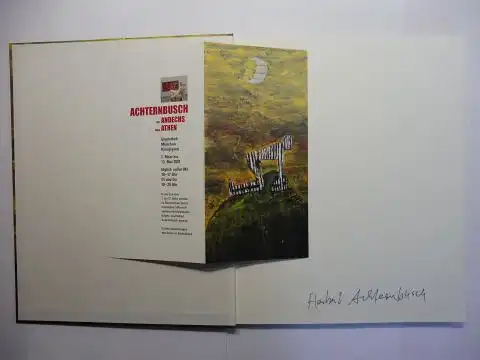 Schweeger (Hrsg.), Elisabeth, Raimund Wünsche Herbert Achternbusch * u. a: VON ANDECHS NACH ATHEN. + AUTOGRAPH *. 