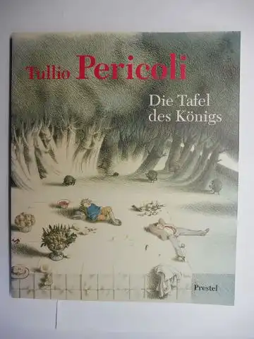 Pericoli *, Tullio, Roberto Tassi und Herwig Guratzsch (Einführung): Tullio Pericoli - Die Tafel des Königs. + AUTOGRAPH *. 