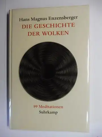 Enzensberger *, Hans Magnus: DIE GESCHICHTE DER WOLKEN. 99 Meditationen. 