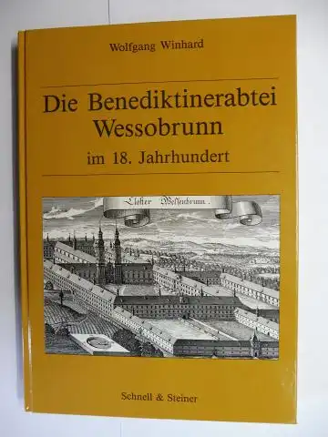 Winhard, Wolfgang: Die Benediktinerabtei Wessobrunn im 18. Jahrhundert.
