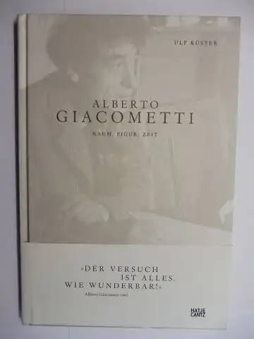 Küster, Ulf: ALBERTO GIACOMETTI - RAUM, FIGUR, ZEIT *. 