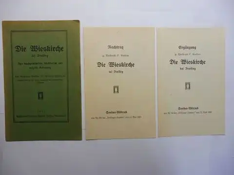 Hoffmann *, Prof. Dr. Richard: Die Wieskirche bei Freising * - Ihre kunstgeschichtliche, künstlerische und religiöse Bedeutung. 