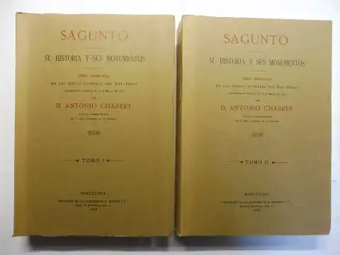 Chabret, D. Antonio: SAGUNTO * - SU HISTORIA Y SUS MONUMENTOS. TOMO I - II. 2 Bände / 2 volúmenes - reimpresión de la edición...