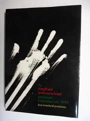 Zimmerschied *, Sigfried (Sigi): Siegfried Zimmerschied * Passauer Kalendarium 1991. + AUTOGRAPH *. 