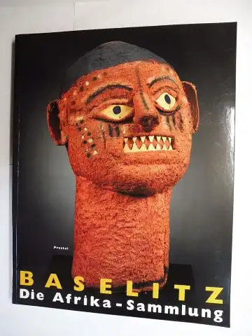 Stepan (Hrsg./Einführung), Peter: BASELITZ - Die Afrika-Sammlung *.