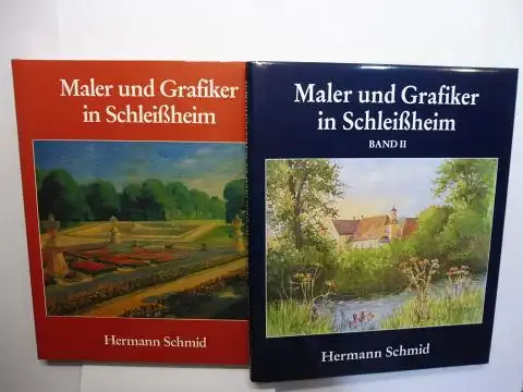 Schmid, Hermann: Maler und Grafiker in Schleißheim. BAND I - BAND II. 2 Bände *. 