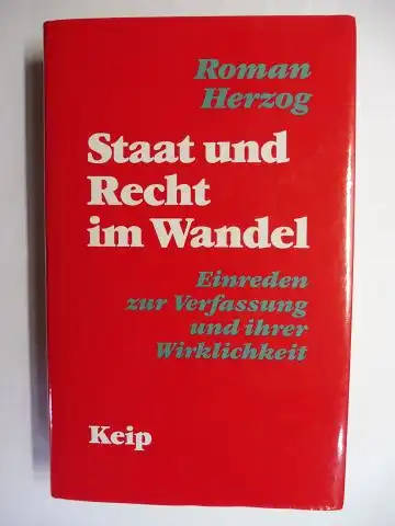 Herzog *, Roman: Staat und Recht im Wandel - Einreden zur Verfassung und ihrer Wirklichkeit. + AUTOGRAPH *. Bibliotheca Eruditorum Hohe Gerichtsbarkeit 1. 