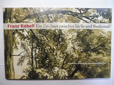 Strobl (Katalog u. Ausstellung), Andreas und Thomas Herbig (Beitrag): Franz Kobell * - Ein Zeichner zwischen Idylle und Realismus. Ausstellung in der Staatliche Graphische Sammlung München, Pinakothek der Moderne Mai-Juli 2005. 