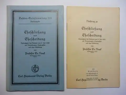 Noack *, Professor Dr. Erwin: Eheschließung und Ehescheidung   Textausgabe des Gesetzes vom 6. Juli 1938 mit Verweisungen, Sachregister und einer Einleitung von Professor.. 