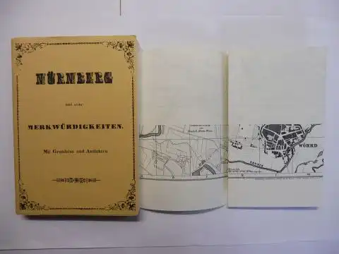 Mayer, Dr. Friedrich und Klaus Matthäus (Nachwort-Moderne): NÜRNBERG UND SEINE MERKWÜRDIGKEITEN, ein Wegweiser für Fremde von Dr. Friedrich Mayer (Nürnberg 1849) *. Faksimile-Nachdruck (Reprint) des...