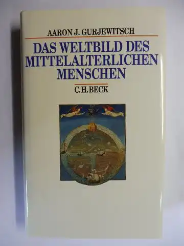 Gurjewitsch, Aaron J. und Hubert Mohr (Wiss. bearbeit.): DAS WELTBILD DES MITTELALTERLICHEN MENSCHEN *. 