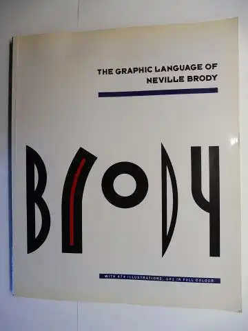Wozencroft (Text), Jon and Neville Brody *: THE GRAPHIC LANGUAGE OF NEVILLE BRODY *. (Ausstellung / Exhibition April 1988 in the Twentieth Century Gallery, Victoria and Albert Museum, London). 