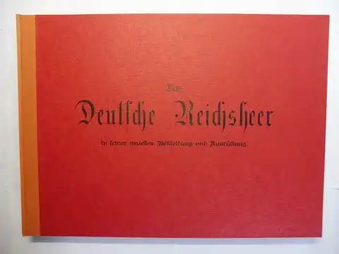 Patzwall (Militariaarchiv), K. D., G. Krickel und G. Lange: Das Deutsche Reichsheer in seiner neuesten Bekleidung und Ausrüstung. In Bild und Wort dargestellt + Nachtrag. Nachdruck der Ausgabe von Max Hochsprung Berlin um 1890/92. 