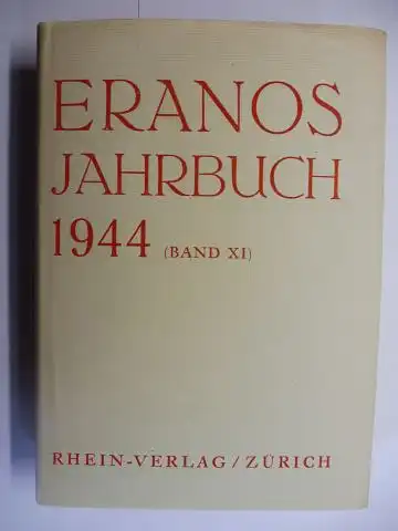 Fröbe-Kapteyn (Hrsg.), Olga: ERANOS-JAHRBUCH 1944 (BAND XI) - DIE MYSTERIEN. Mit Beiträgen von Karl Kerenyi, Georges Nagel, Max Pulver, Julius Baum, Hugo Rahner u.a. 