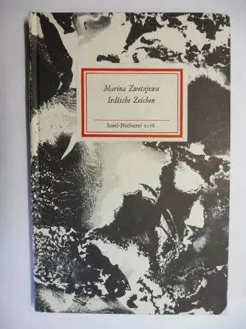 Zwetajewa *, Marina, Roland Erb (Nachdichtungen) und Ingrid Schäfer (Nachwort): Irdische Zeichen. Insel-Bücherei Nr. 1078. 