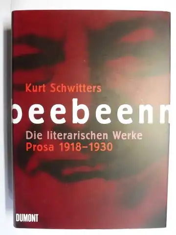 Schwitters, Kurt und Friedhelm Lach (Hrsg.): Kurt Schwitters * - Das literarische Werk (Die literarischen Werke) - Band 2 Prosa 1918-1930. 