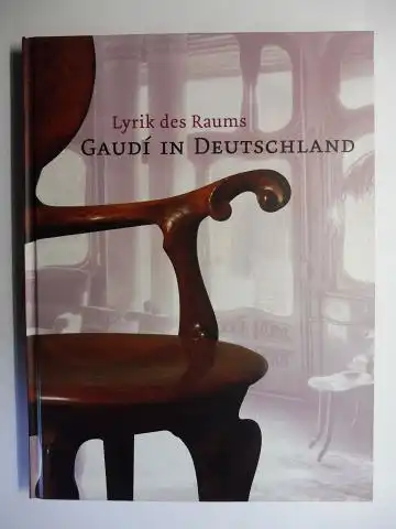 Stamm (Hrsg.), Rainer und Daniel Schreiber: Gaudi in Deutschland - Lyrik des Raums *. Ausstellung in den Kunstsammlungen Böttcherstrasse Paula Modersohn-Becker Museum, Bremen September-Dezember 2004. 