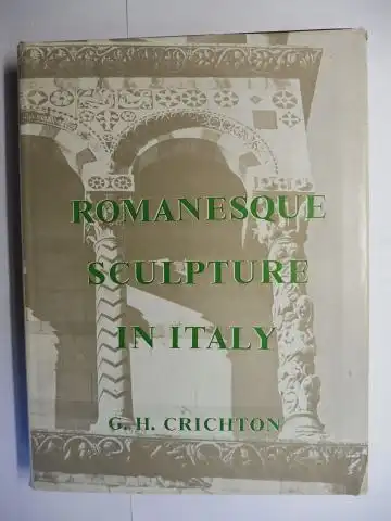 Crichton, G. H: ROMANESQUE SCULPTURE IN ITALY. 