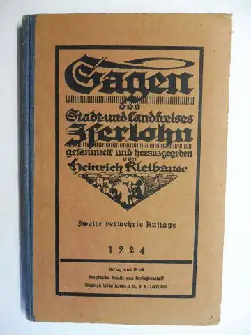 Kleibauer (Gesamm./ Hrag.), Heinrich: Sagen des Stadt- und Landkreises Iserlohn. Gesammelt und herausgegeben von Heinrich Kleibauer. 