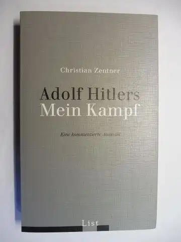 Zentner, Christian: Adolf Hitlers Mein Kampf. Eine kommentierte Auswahl. 