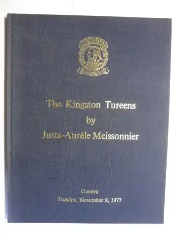 Christie`s Auction: The Kingston Tureens by Juste-Aurèle Meissonnier *. Auction, Geneva Tuesday, November 8, 1977. 