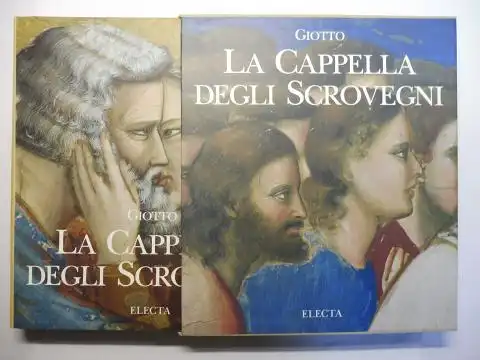 Basile (a cura di), Giuseppe und Sergio Anelli (Fotografie): GIOTTO * - LA CAPPELLA DEGLI SCROVEGNI. 